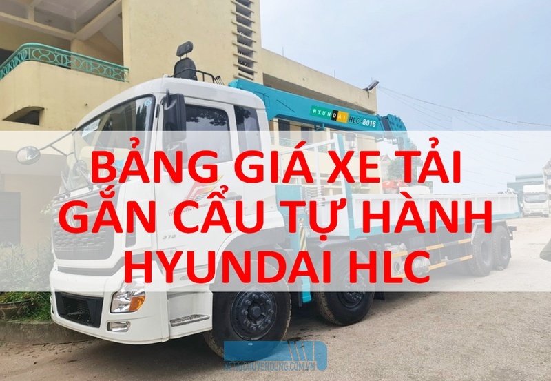 Bảng giá xe tải gắn cẩu tự hành Hyundai Everdigm HLC